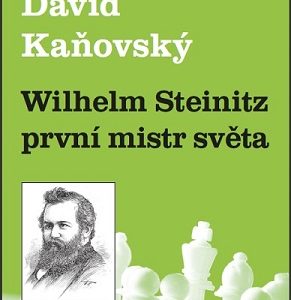 Wilhelm Steinitz - první mistr světa
